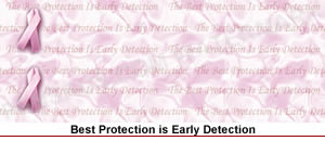 best protection is early detection